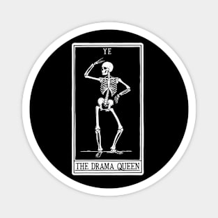 Funny Tarot Card : The Drama Queen Magnet